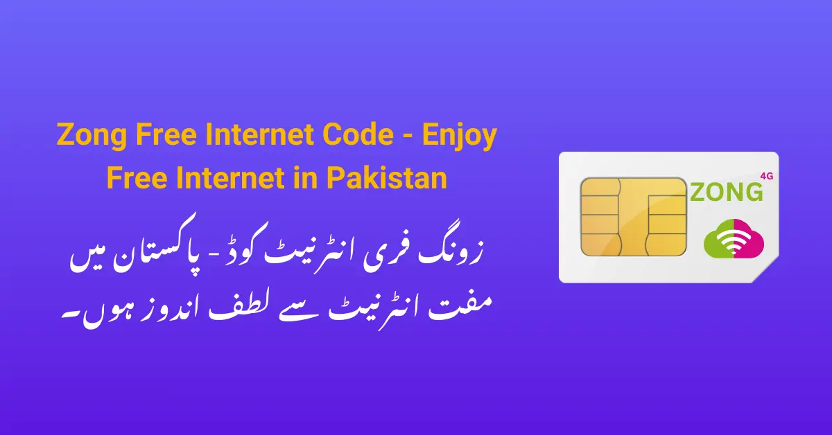 Zong Free Internet Code - Enjoy Free Internet in Pakistan