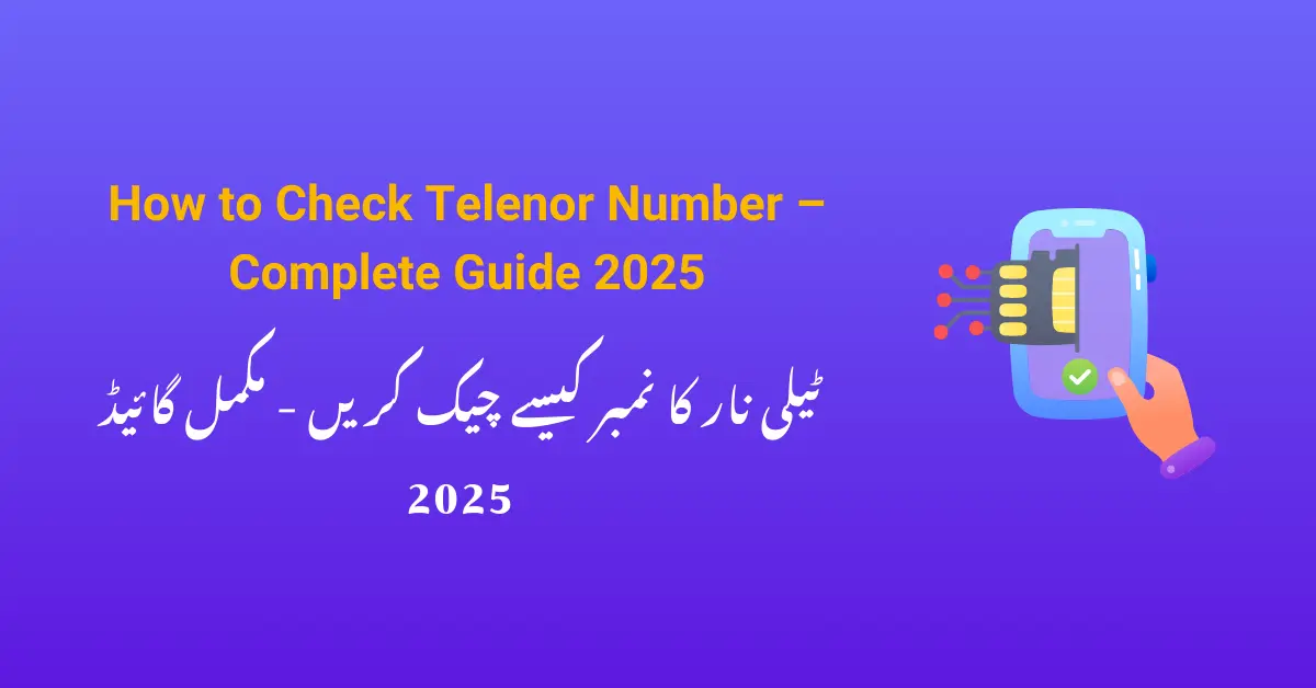 How to Check Telenor Number – Complete Guide 2025